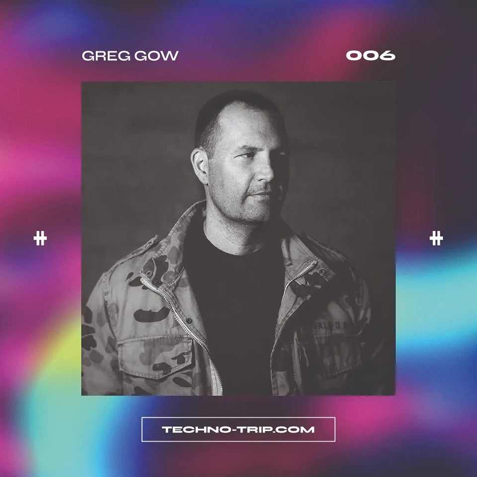 Techno-Trip 006: Greg Gow